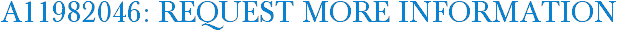 A11982046: Request More Information
