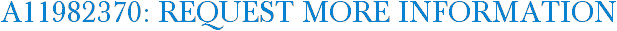A11982370: Request More Information