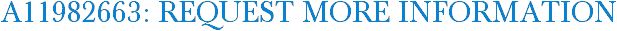 A11982663: Request More Information