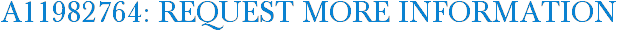 A11982764: Request More Information