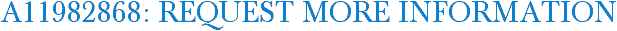 A11982868: Request More Information