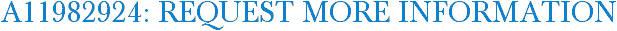 A11982924: Request More Information