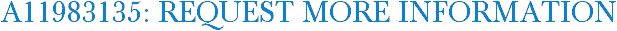 A11983135: Request More Information
