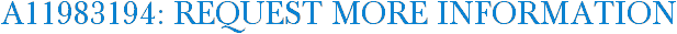 A11983194: Request More Information
