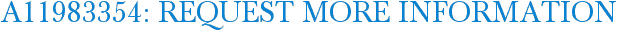 A11983354: Request More Information