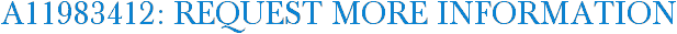 A11983412: Request More Information