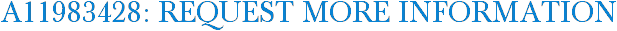 A11983428: Request More Information