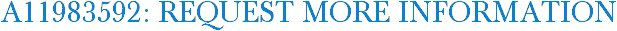 A11983592: Request More Information