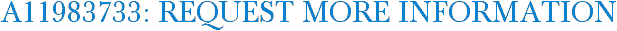 A11983733: Request More Information