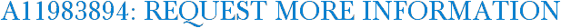 A11983894: Request More Information