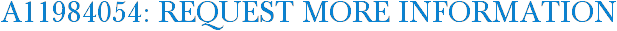 A11984054: Request More Information