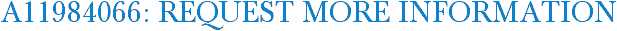 A11984066: Request More Information