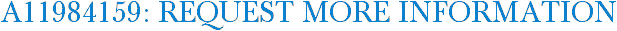 A11984159: Request More Information