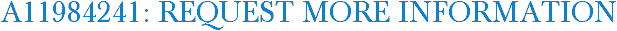 A11984241: Request More Information