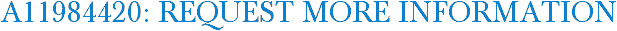 A11984420: Request More Information
