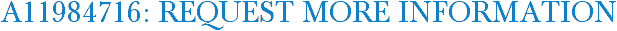 A11984716: Request More Information