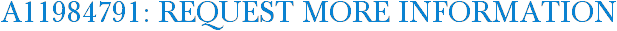 A11984791: Request More Information