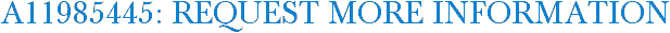 A11985445: Request More Information