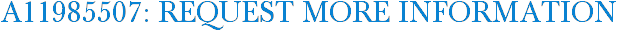 A11985507: Request More Information