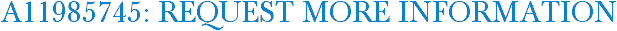 A11985745: Request More Information