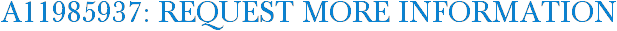 A11985937: Request More Information