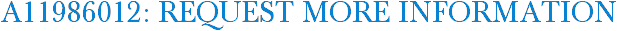 A11986012: Request More Information