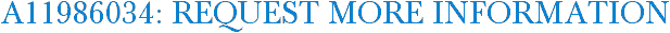 A11986034: Request More Information
