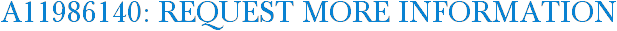 A11986140: Request More Information