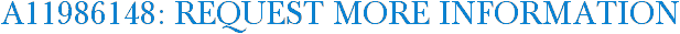 A11986148: Request More Information