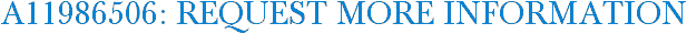A11986506: Request More Information