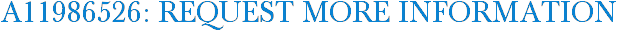 A11986526: Request More Information