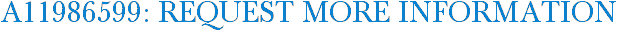 A11986599: Request More Information