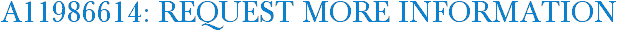 A11986614: Request More Information
