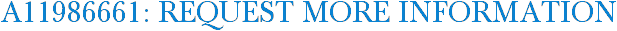 A11986661: Request More Information