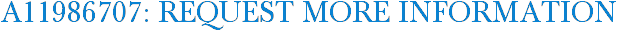 A11986707: Request More Information