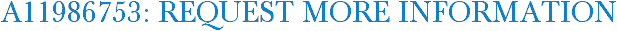 A11986753: Request More Information