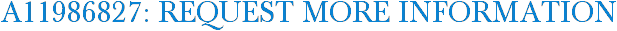 A11986827: Request More Information