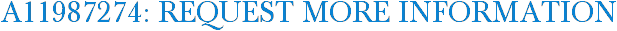 A11987274: Request More Information