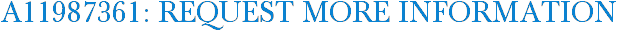A11987361: Request More Information