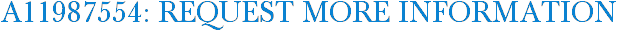 A11987554: Request More Information