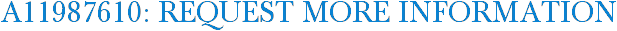 A11987610: Request More Information