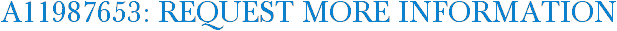 A11987653: Request More Information