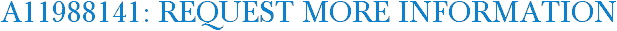 A11988141: Request More Information