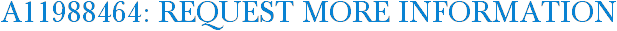A11988464: Request More Information