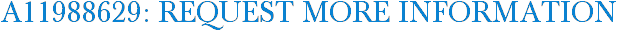 A11988629: Request More Information