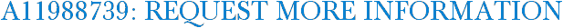 A11988739: Request More Information