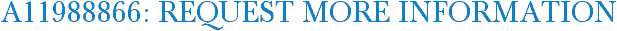 A11988866: Request More Information
