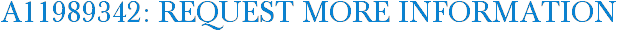 A11989342: Request More Information
