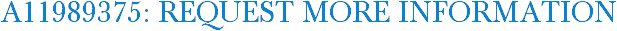A11989375: Request More Information