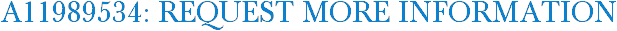 A11989534: Request More Information